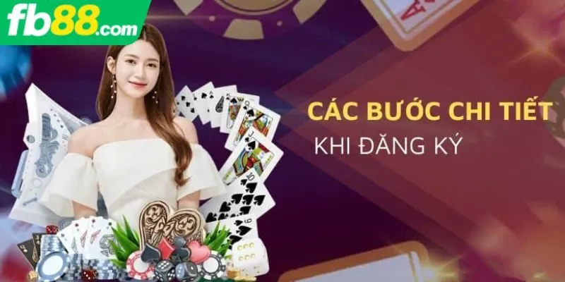 Hướng dẫn các bước đăng ký FB88 đơn giản và dễ hiểu