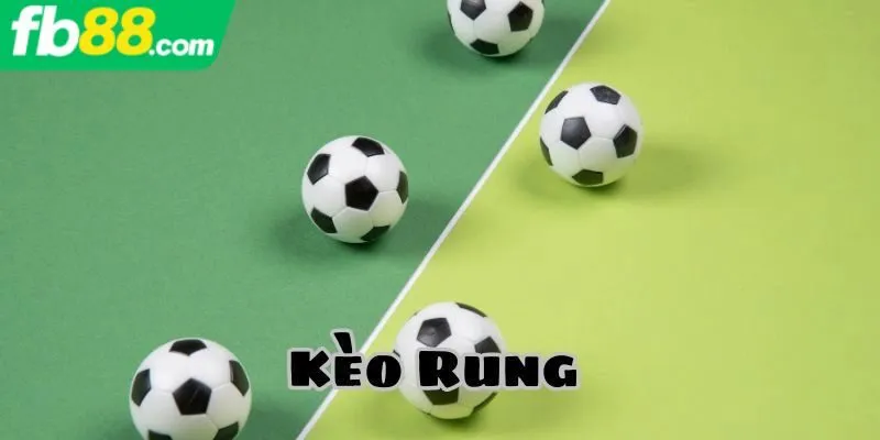 kèo rung