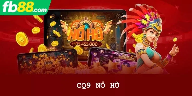 Nổ Hũ CQ9
